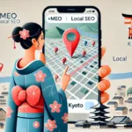 京都のビジネスに必須のMEO・ローカルSEO｜Googleマップで目立つための戦略